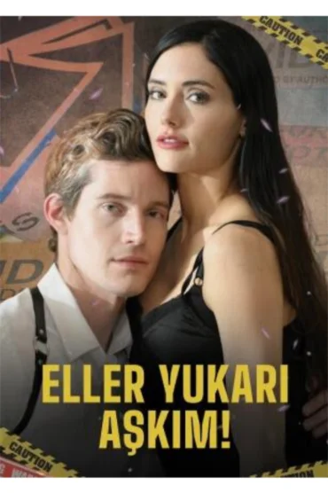 Eller Yukarı Aşkım