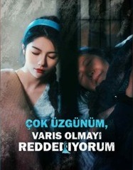 Çok Üzgünüm Varis Olmayı Reddediyorum
