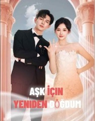 Aşk İçin Yeniden Doğdum