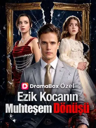 Ezik Kocanın Muhteşem Dönüşü