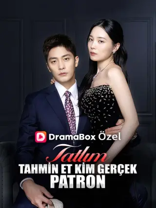 Tatlım Tahmin Et Kim Gerçek Patron