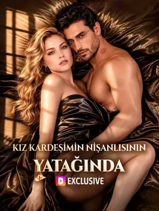 Kız Kardeşimin Nişanlısının Yatağında