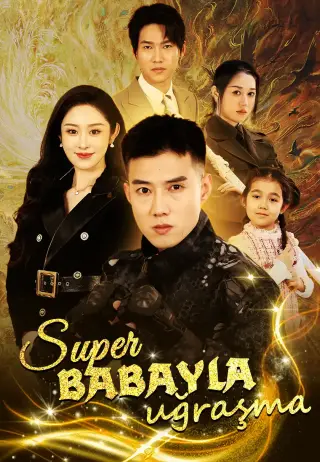 Süper Babayla Uğraşma