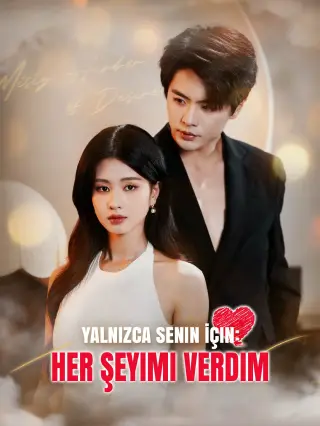 Yalnızca Senin İçin Herşeyimi Verdim
