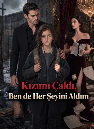 Kızımı Çaldı, Ben de Her Şeyini Aldım