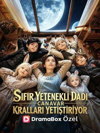 Sıfır Yetenekli Dadı Canavar Kralları Yetiştiriyor