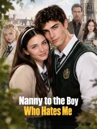 Nany To The Boy Who Hates Me