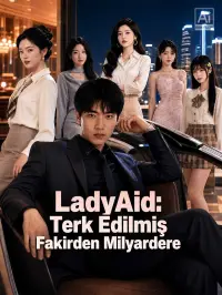 LadyAid Terk Edilmiş Fakirden Milyardere
