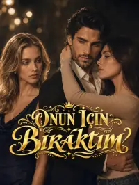 Onun İçin Bıraktım