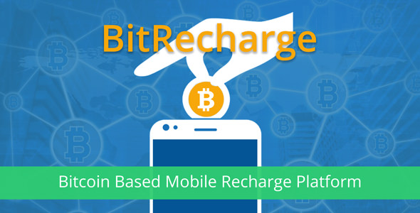 BitRecharge – Bitcoin Based Mobile Recharge Platform