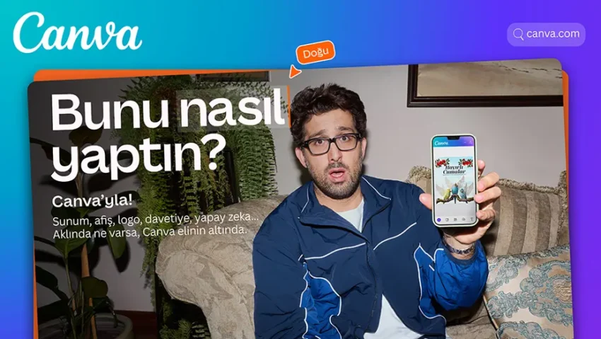 Canva’dan Türkiye’de ilk marka kampanyası